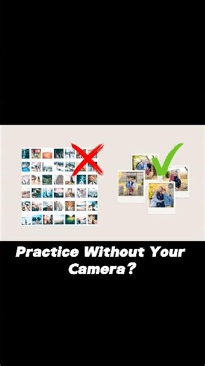 Get Photography Practice Without Your Camera
