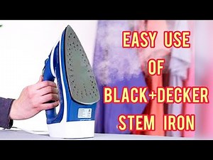How To Operate Black+Decker Stem Iron