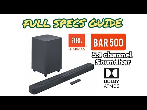 JBL Bar 500 5.1 channel Soundbar with MultiBeam and Dolby Atmos | Full Specs Guide