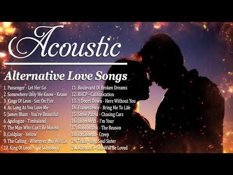 Alternative Love Songs 90s 2000s - Best Acoustic Alternative Rock Love Songs