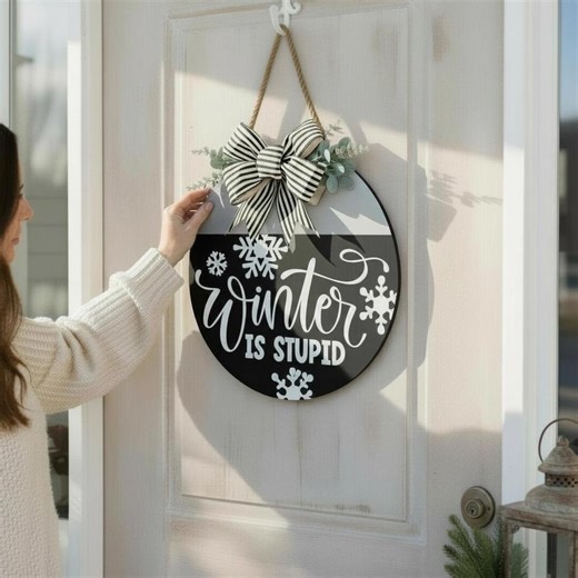Winter is Stupid Sign|funny Winter Sign|funny Winter Sign|winter Front Door Hanger|funny Winter Door Sign|front Door Decor|winter is Stupid - Etsy Canada