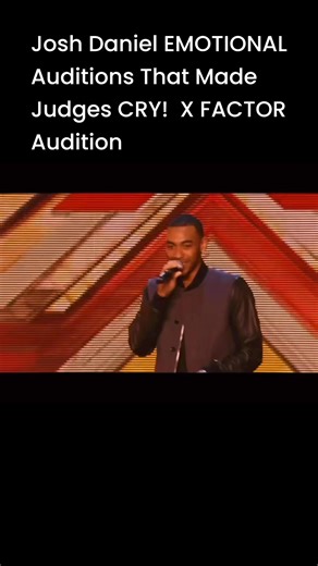 Josh Daniel EMOTIONAL Auditions That Made Judges CRY! X FACTOR Audition #viral #trending #share #fyp | Sewlovelybyjoy back up page