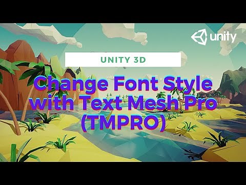 How to Change Font Style with Text Mesh Pro (TMPRO) in Unity 3D