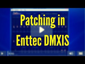 ENTTEC DMXIS Training : Patching (Video 2)