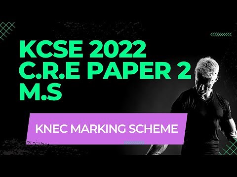 KCSE 2022 CRE PAPER 2 - KNEC marking scheme
