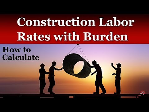 How to Figure Construction Labor Rates with Burden
