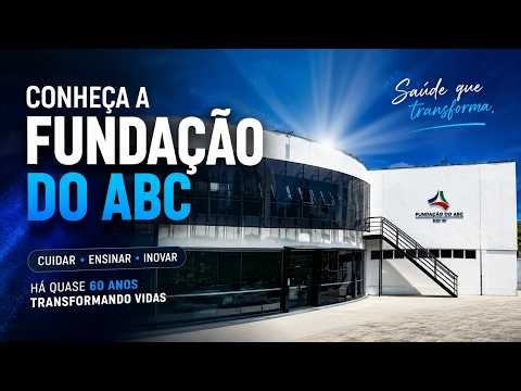 CONHEÇA A FUNDAÇÃO DO ABC