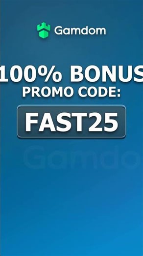 GAMDOM promo code 2025 - ''FAST25'' up to 100% BONUS (GAMDOM bonus code)