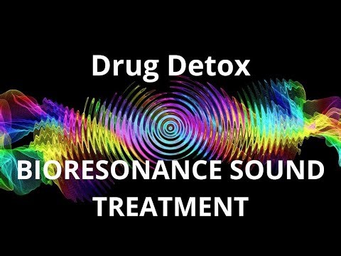 Drug Detox _ Sound therapy session