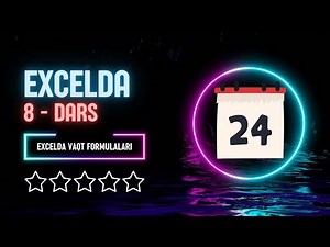 EXCEL 8-DARS || EXCELDA SANA VA VAQT FORMULALARI || ГОД, МЕСЯЦ, НОМНЕДЕЛИ, ДЕНЬ, ТЕКСТ FORMULASI