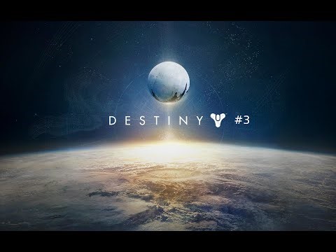 Destiny Gameplay Walkthrough ( Part 3 )
