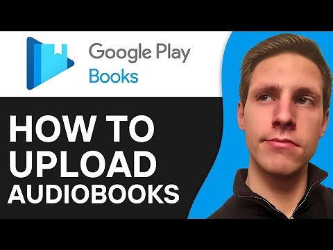 How To Upload Audiobooks To Google Play Books (2025) | Full Guide