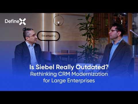 Is Siebel Really Outdated? Rethinking CRM Modernization for Large Enterprises