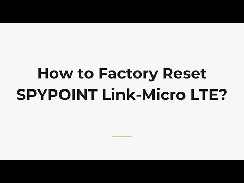 How to Factory Reset SPYPOINT Link-Micro LTE?