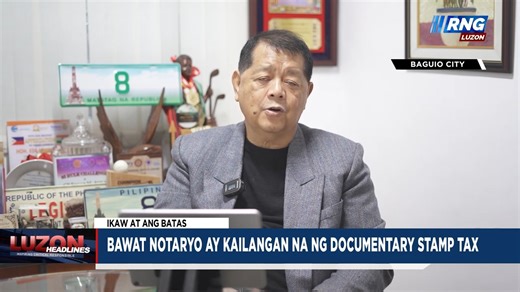 Bawat notaryo ay kailangan na ng documentary stamp tax | Regional News Group - RNG Luzon