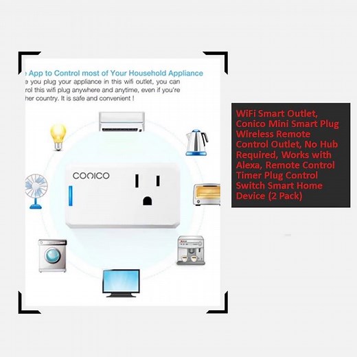 WiFi Smart Outlet, Conico Mini Smart Plug Wireless Remote Control Outlet (amazon)