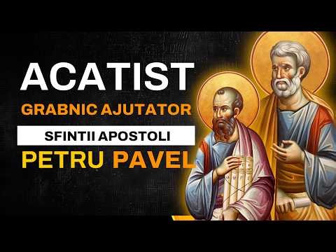 ACATISTUL Sfintilor Apostoli PETRU Si PAVEL (Scris si Citit ) Rugăciune Puternica de 40 de zile