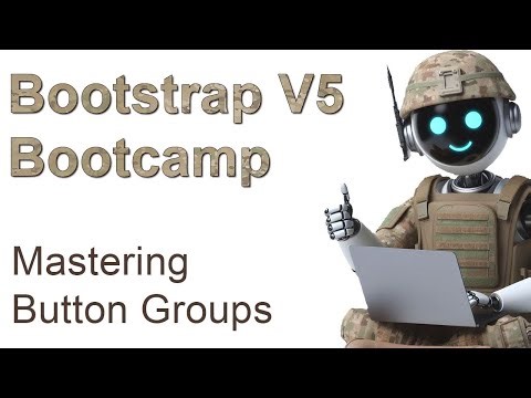 Bootstrap Bootcamp: Mastering Button Groups