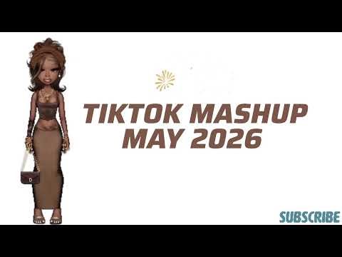 TikTok Mashup May 🔥🌺 2026 🎉 not cleanp#tiktokmashup #tiktok #tiktokmashup2026