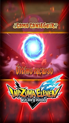 😨HOW TO GET the "LAST RESORT"🔥☀️| Inazuma Eleven Heroes' Victory Road