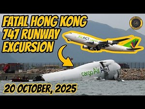 Hong Kong 747 Runway Excursion 20 Oct 2025