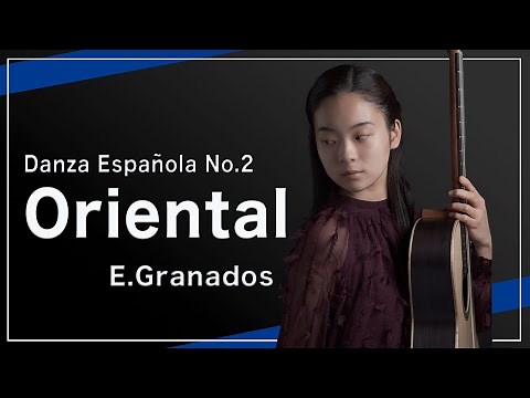 Classical Guitar "Oriental" (E.Granados) / performed by Sawa Yamamoto