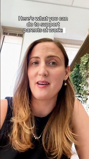 How can you support parents in the workplace?