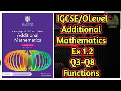 Q3-Q8 || Ex 1.2 || Functions || Additional Mathematics || IGCSE / O Level