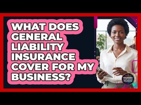 What Does General Liability Insurance Cover for My Business?