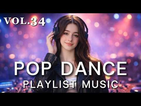 Pop Dance Playlist Music Vol.34 | Energy Beats & Party Dance Vibes 🎧✨