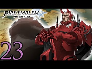 Fire Emblem Awakening ➤ 23 - Let's Play - STEAL IT BACK - Playthrough Gameplay