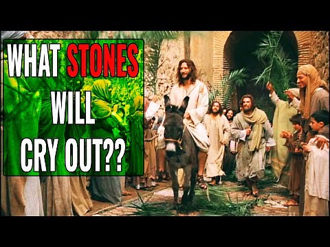 3 End Time Meanings of "The Stones Will Cry Out" - Luke 19