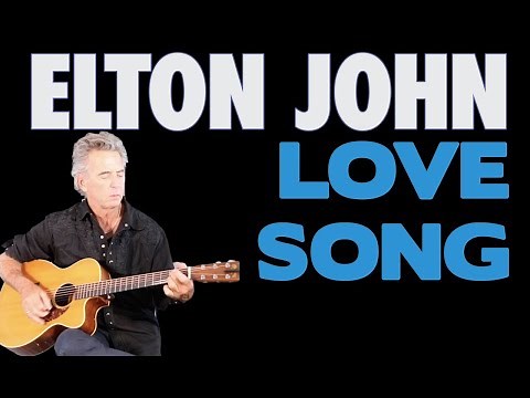 How To Play Love Song On Guitar - Elton John Guitar Lesson