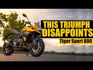 The Triumph Tiger Sport 800 disappointed me