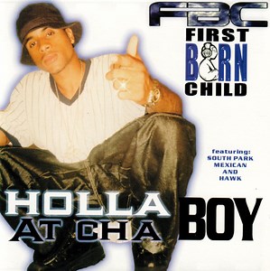 First Born Child - Holla At Cha Boy