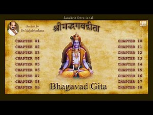 ShriMadh Bhagavad Gita Complete Recitation (01-18) | Dr Vidyabhushana | Geetopadesham