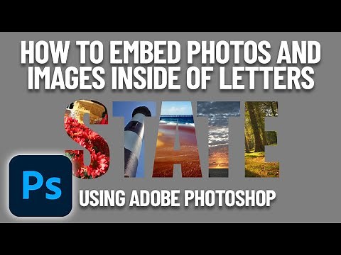 How to embed photos and images within letters using Adobe Photoshop