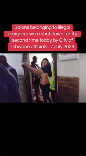 Tshwane closes illegal foreign-owned salons again — 7 July 2026
