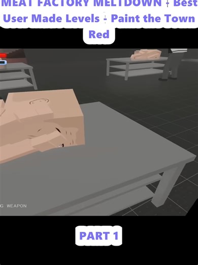 MEAT FACTORY MELTDOWN - Best User Made Levels - Paint the Town Red (1)