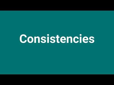 'Consistencies' Meaning and Pronunciation