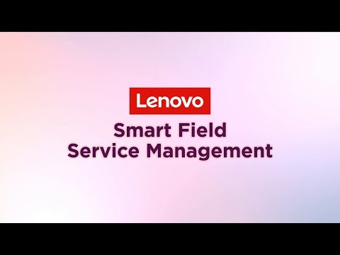 Lenovo Smart Field Service Management Sizzle Video