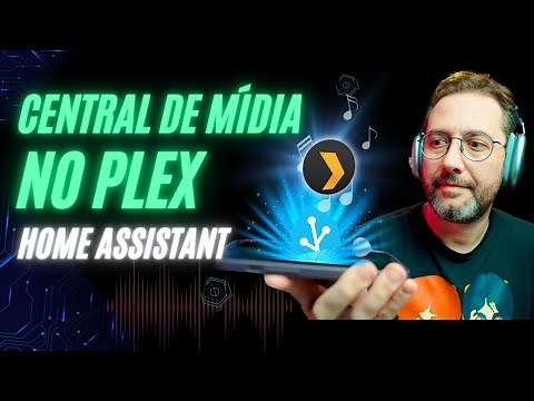 Transformei meu Home Assistant em uma Central de Mídia com Plex!