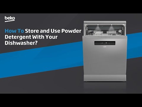 Beko | How to store and use powder detergent with your dishwasher?