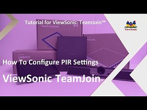 ViewSonic TeamJoin | How To Configure PIR Settings
