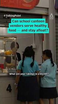 Can school canteen vendors serve healthy food and stay afloat? #singapore