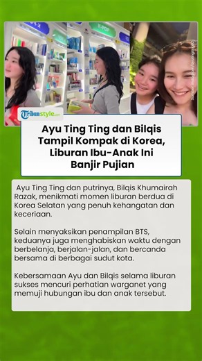 Ayu Ting Ting dan Bilqis Tampil Kompak di Korea, Liburan Ibu-Anak Ini Banjir Pujian