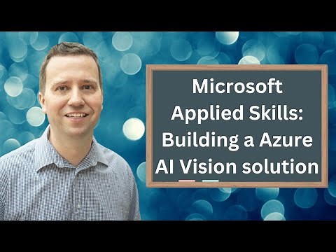 Microsoft Applied Skills: Build an Azure AI Vision solution, to analyse images