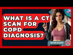 What Is A CT Scan For COPD Diagnosis? - COPD Care Collective
