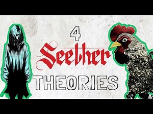 4 Seether Theories