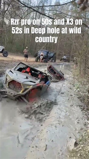 Rzr pro s on 50” assassinators and maverick x3 on 52” in a deep hole at wild country offroad